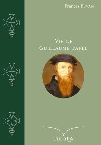 Cover Vie de Guillaume Farel