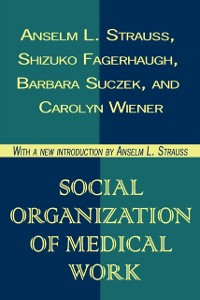 Cover Social Organization of Medical Work