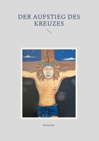 Cover Der Aufstieg des Kreuzes