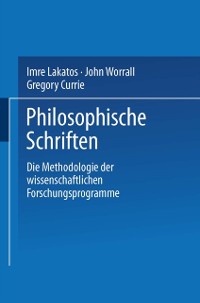 Cover Die Methodologie der wissenschaftlichen Forschungsprogramme