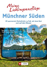 Cover Meine Lieblingsausflüge Münchner Süden