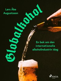 Cover Globalkohol, en bok om den internationella alkoholindustrin i dag