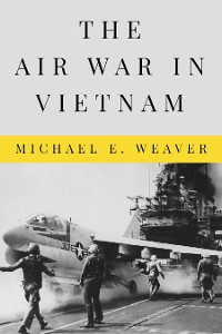 Cover The Air War in Vietnam