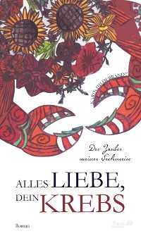 Cover Alles Liebe, dein Krebs