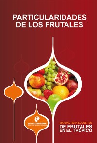 Cover Manual para el cultivo de frutales en el trópico. Particularidades de los frutales