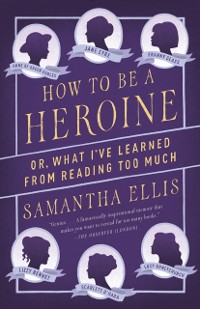 Cover How to Be a Heroine