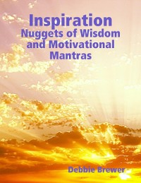 Cover Inspiration: Nuggets of Wisdom and Motivational Mantras