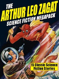 Cover Arthur Leo Zagat Science Fiction MEGAPACK (R)