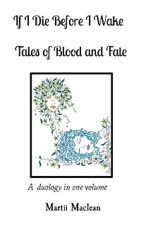 Cover If I Die Before I Wake                                      Tales of Blood and Fate