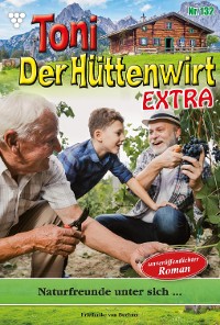 Cover Toni der Hüttenwirt Extra 132 – Heimatroman