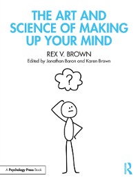 Cover Art and Science of Making Up Your Mind
