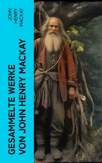 Cover Gesammelte Werke von John Henry Mackay