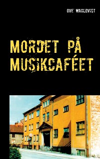 Cover Mordet på Musikcaféet