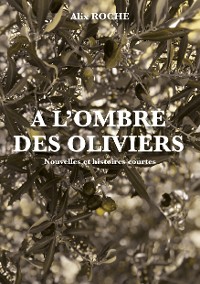 Cover A l'ombre des oliviers