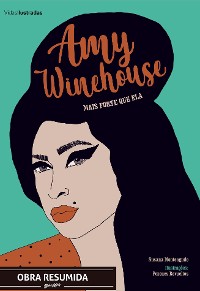 Cover Amy Winehouse - mais forte que ela (resumo)