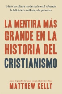Cover La Mentira Más Grande En La Historia Del Cristianismo