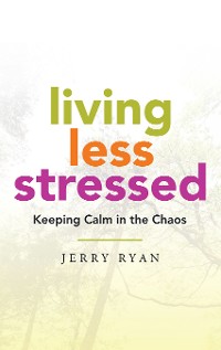 Cover Living Less Stressed