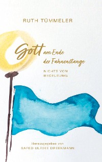 Cover Gott am Ende der Fahnenstange