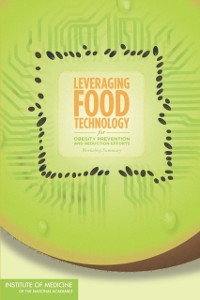 Cover Leveraging Food Technology for Obesity Prevention and Reduction Efforts