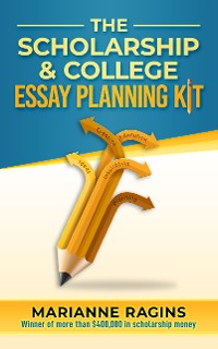 Cover The Scholarship and College Essay Planning Kit