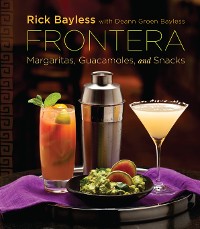 Cover Frontera: Margaritas, Guacamoles, and Snacks