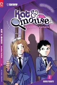 Cover Kat & Mouse, Volume 1: Teacher Torture