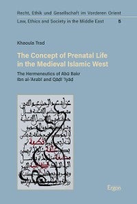 Cover The Concept of Prenatal Life in the Medieval Islamic West