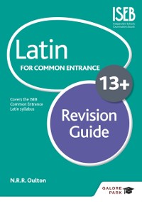 Cover Latin for Common Entrance 13+ Revision Guide (for the June 2022 exams)