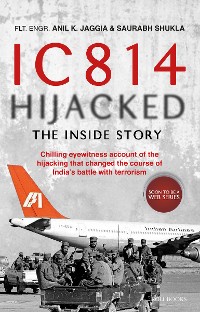 Cover IC 814 Hijacked: The Inside Story