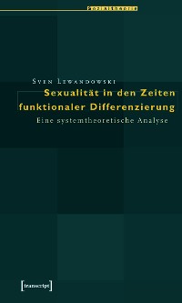 Cover Sexualität in den Zeiten funktionaler Differenzierung