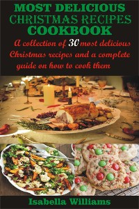 Cover Most Delicious Christmas Recipes Cookbook