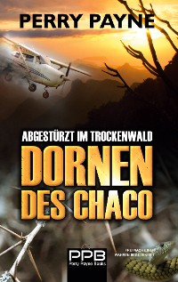 Cover Abgestürzt im Trockenwald - Dornen des Chaco