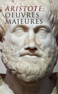 Cover Aristote: Oeuvres Majeures