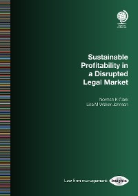 Cover Sustainable Profitability in a Disrupted Legal Market