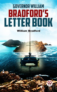 Cover Governor William Bradford’S Letter Book