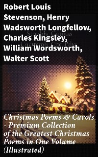 Cover Christmas Poems & Carols - Premium Collection of the Greatest Christmas Poems in One Volume (Illustrated)