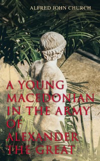 Cover A Young Macedonian in the Army of Alexander the Great