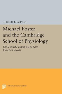 Cover Michael Foster and the Cambridge School of Physiology