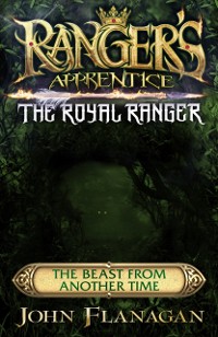 Cover Ranger's Apprentice The Royal Ranger: The Beast from Another Time