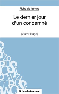 Cover Le dernier jour d'un condamné de Victor Hugo (Fiche de lecture)