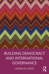 Cover Building Democracy and International Governance