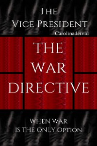 Cover The Vice President The War Directive