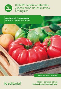 Cover Labores culturales y recolección de los cultivos ecológicos. AGAU0108