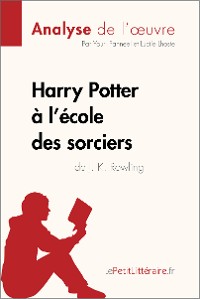 Cover Harry Potter à l'école des sorciers de J. K. Rowling (Analyse de l'oeuvre)