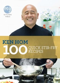 Cover My Kitchen Table: 100 Quick Stir-fry Recipes