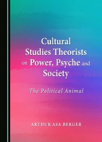Cover Cultural Studies Theorists on Power, Psyche and Society