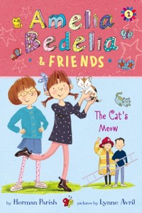 Cover Amelia Bedelia & Friends #2: Amelia Bedelia & Friends The Cat's Meow