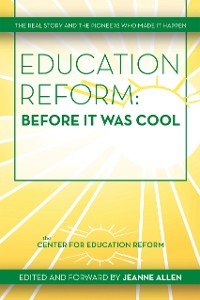 Cover Education Reform: Before It Was Cool