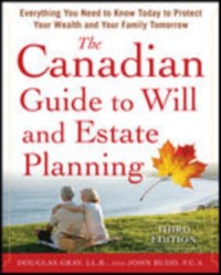 Cover Canadian Guide to Will and Estate Planning: Everything You Need to Know Today to Protect Your Wealth and Your Family Tomorrow 3E