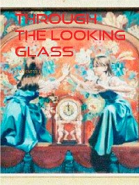 Cover THROUGH THE LOOKING GLASS